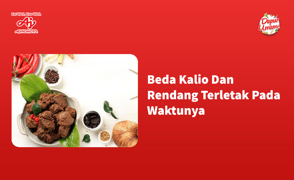Beda Kalio Dan Rendang Terletak Pada Waktunya - Dapur Umami