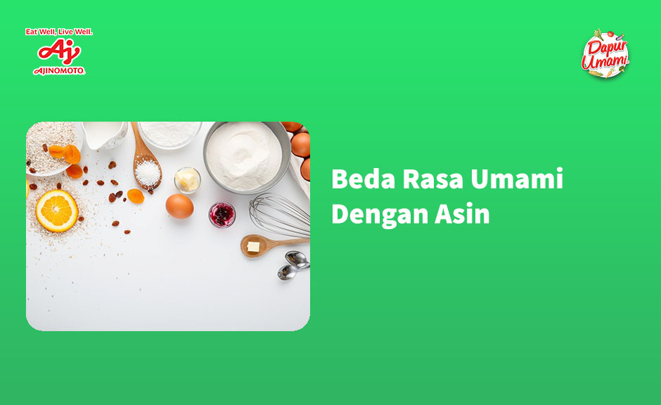 Beda Rasa Umami Dengan Asin