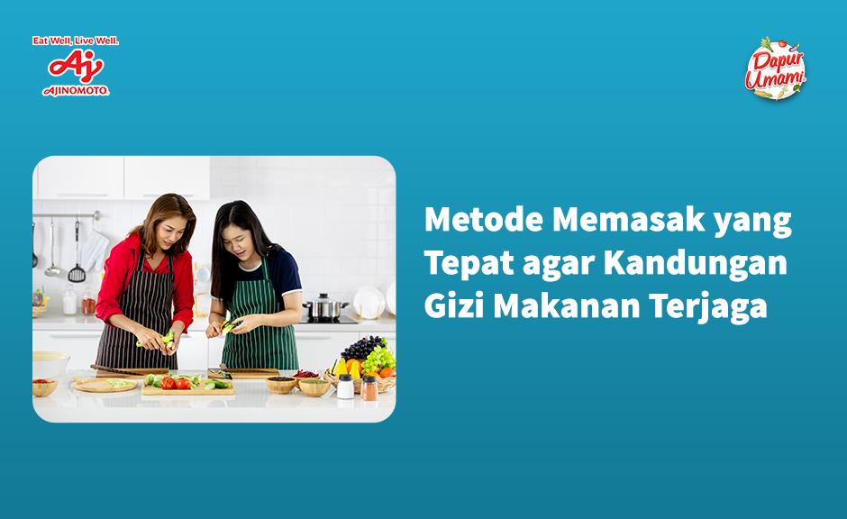 begini cara memasak makanan di pesawat agar tetap... Metode memasak yang tepat agar kandungan gizi makanan terjaga - Dapur Umami