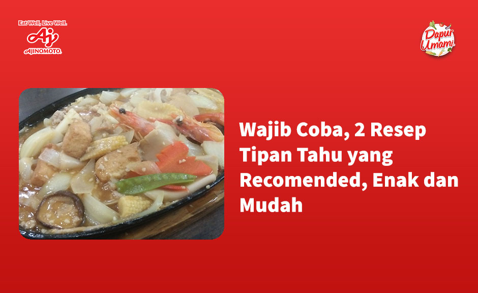 Wajib Coba, 2 Resep Tipan Tahu yang Recomended, Enak dan Mudah - Dapur ...