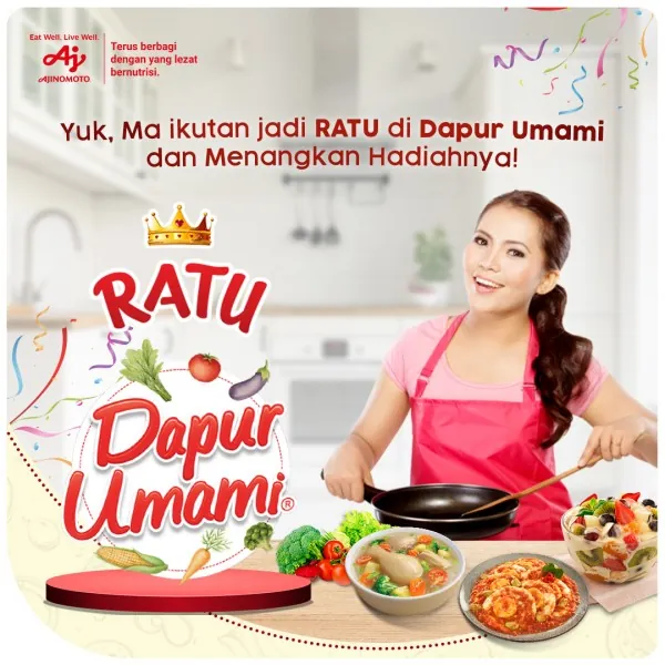 Jadilah RATU DAPUR UMAMI dan menangkan hadiahnya!