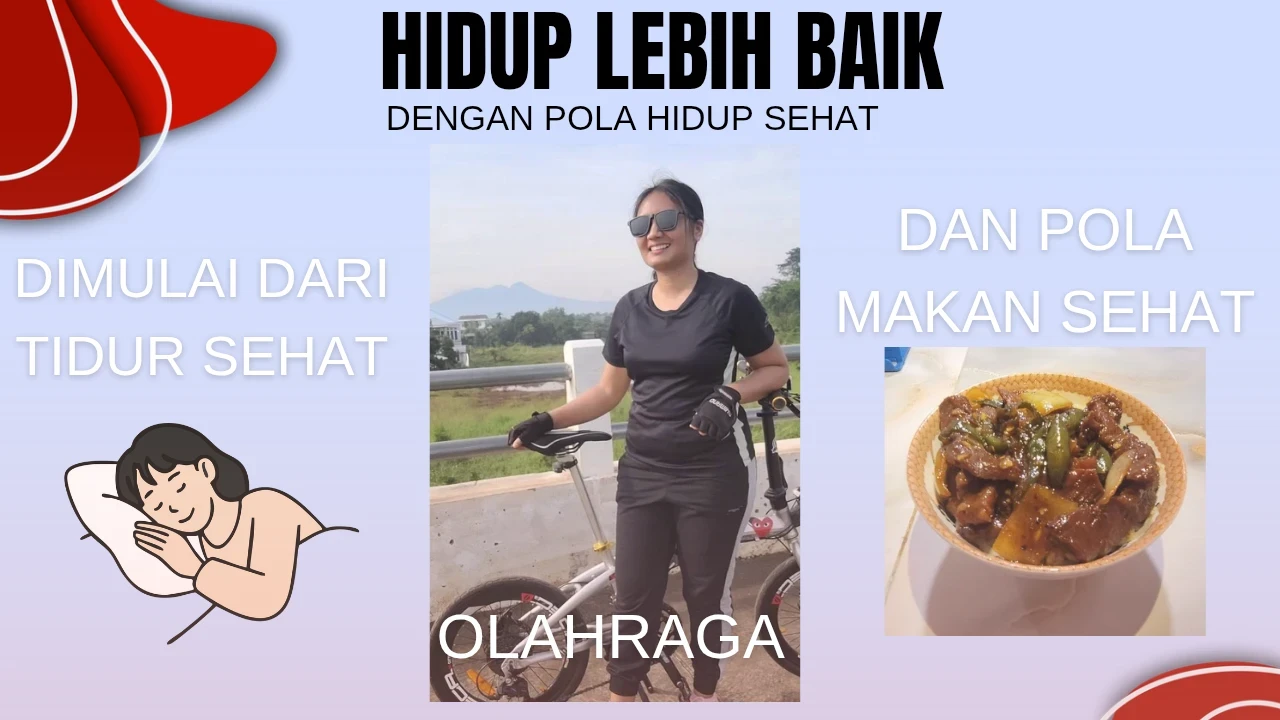 #HidupLebihBaik Dimulai Dari Tidur Sehat, Diperkuat Dengan Pola Makan dan Olahraga