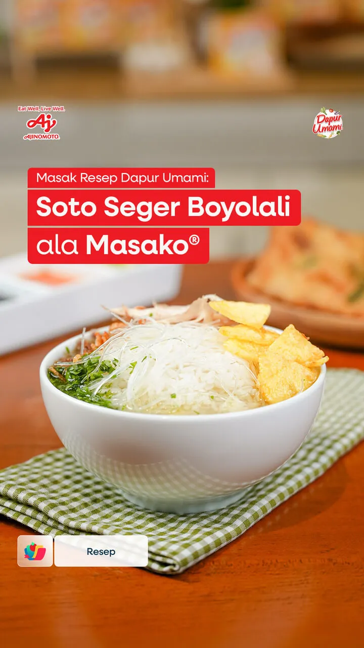 Soto Segar Boyolali ala AJI-NO-MOTO®