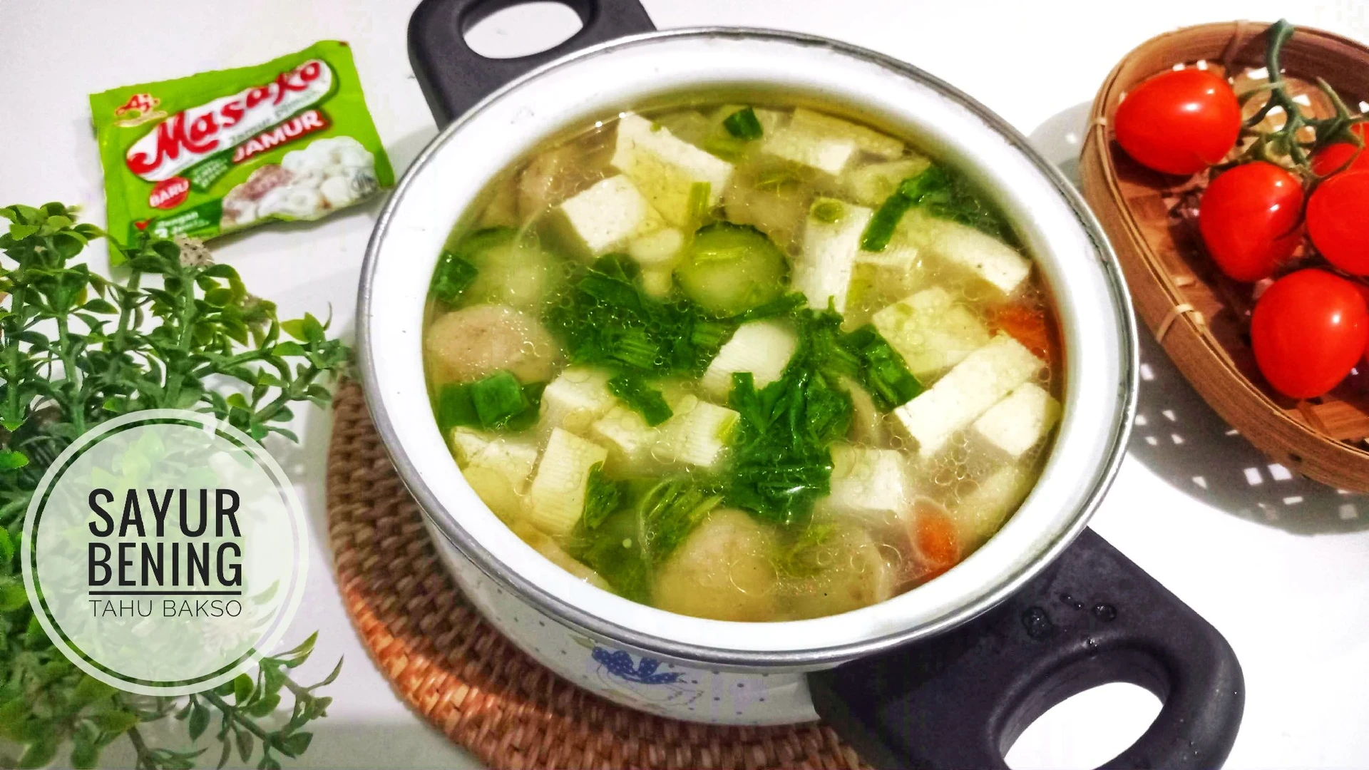 Sayur bening tahu bakso 